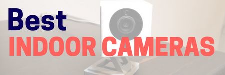 Best Indoor Cameras